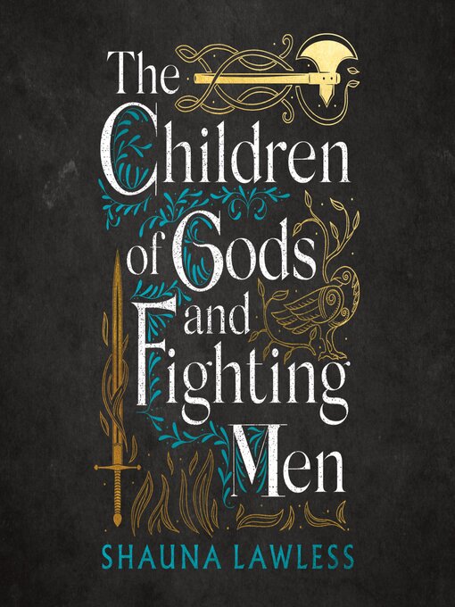 Title details for The Children of Gods and Fighting Men by Shauna Lawless - Available